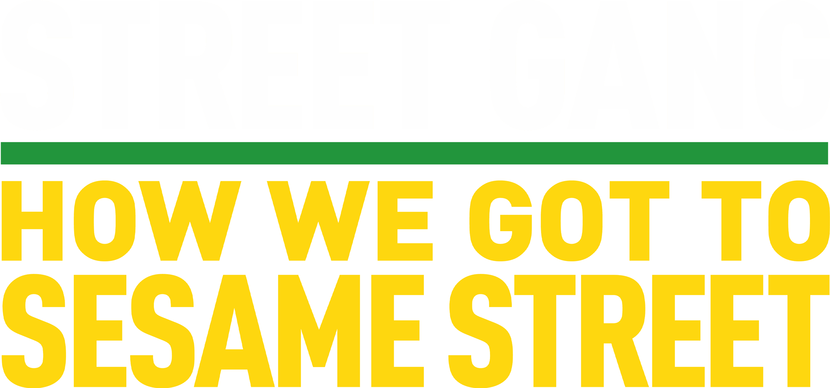 Street Gang: How We Got to Sesame Street logo