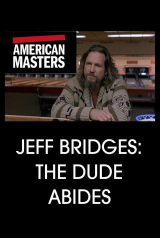 Jeff Bridges: The Dude Abides poster