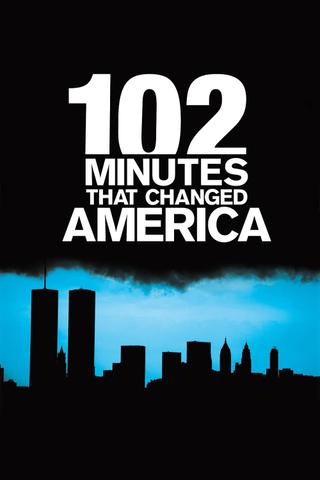 102 Minutes That Changed America poster