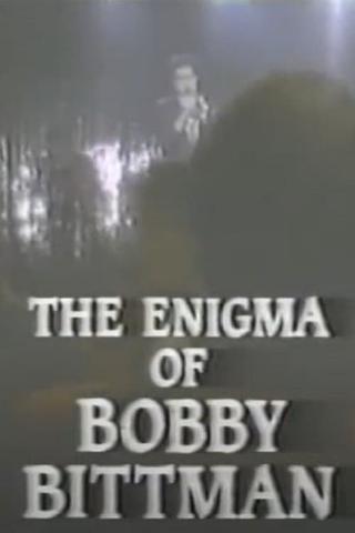 Biographies: The Enigma of Bobby Bittman poster