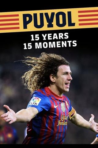 Puyol: 15 years, 15 moments poster