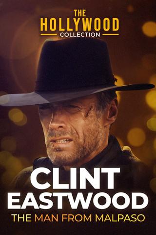Clint Eastwood: The Man from Malpaso poster