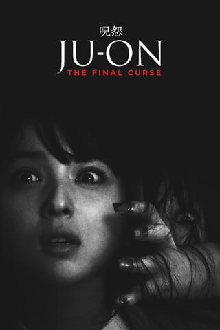 Ju-on: The Final Curse poster
