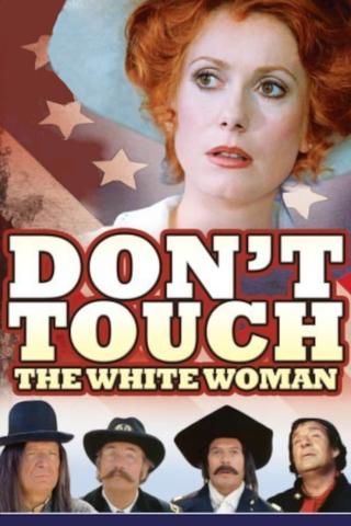 Don't Touch the White Woman! poster