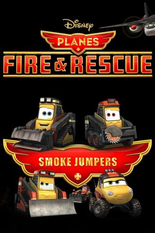 Planes Fire and Rescue: Smokejumpers poster