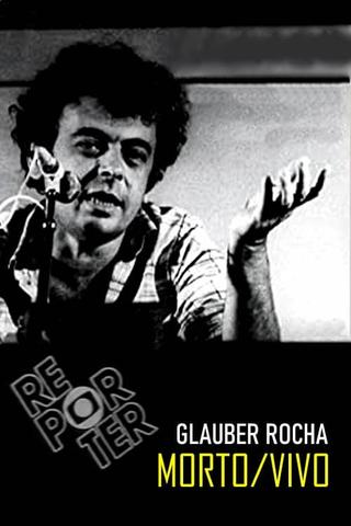 Glauber Rocha: Morto/Vivo poster