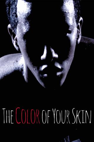 The Color of Your Skin poster