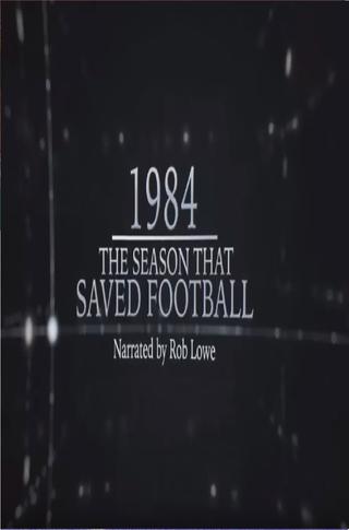 1984 – The Season That Saved Football poster