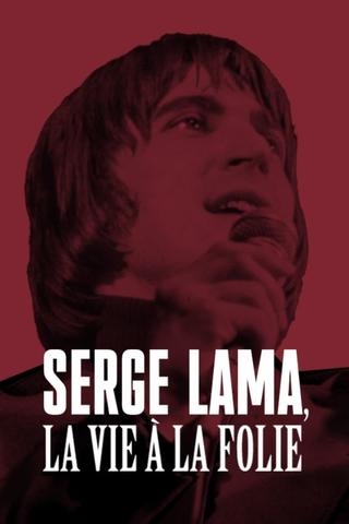 Serge Lama, la vie à la folie poster