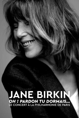 Jane Birkin « Oh ! Pardon tu dormais... », le concert poster