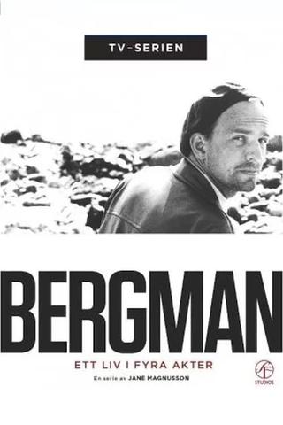 Bergman - ett liv i fyra akter poster