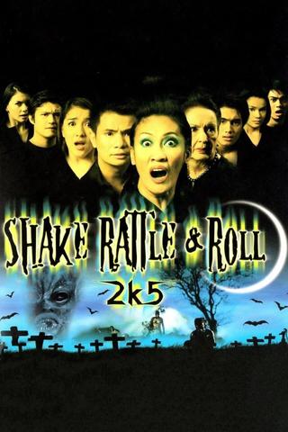 Shake Rattle & Roll 2k5 poster
