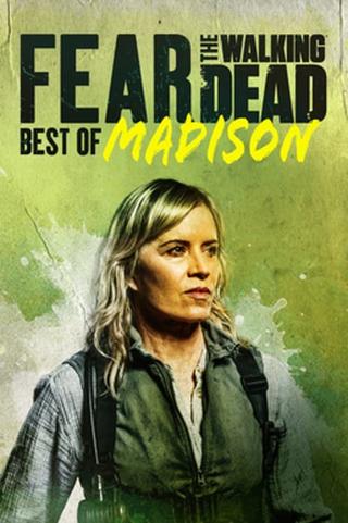 Fear the Walking Dead: Best of Madison poster