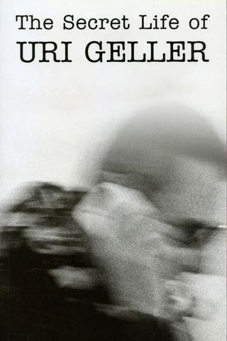 The Secret Life of Uri Geller poster