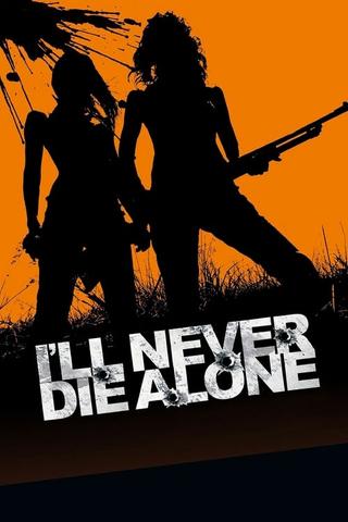 I'll Never Die Alone poster