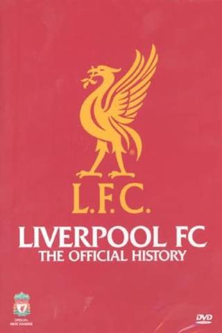 Liverpool FC: The Official History poster