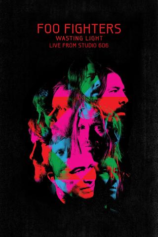 Foo Fighters - Wasting Light Live From 606 poster