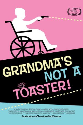 Grandma's Not a Toaster poster