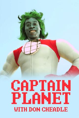 Captain Planet with Don Cheadle poster