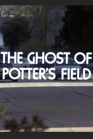 The Ghost of Potter's Field poster