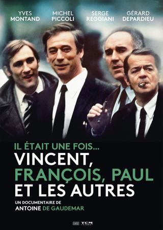 Il était une fois... Vincent, François, Paul et les autres poster