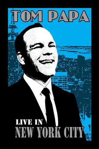 Tom Papa: Live in New York City poster