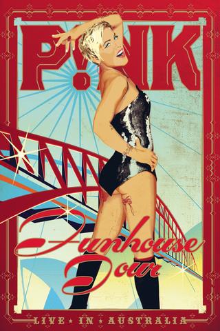 P!NK: Funhouse Tour - Live in Australia poster