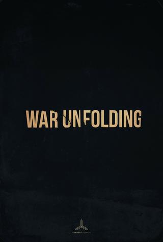 War Unfolding poster