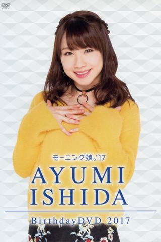 Morning Musume.'17 Ishida Ayumi Birthday DVD poster