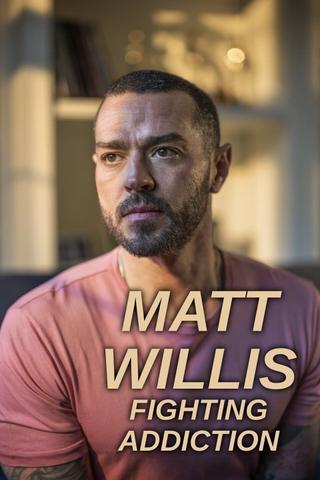 Matt Willis: Fighting Addiction poster