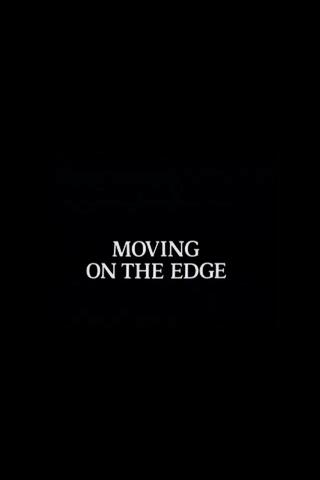 Moving on the Edge poster