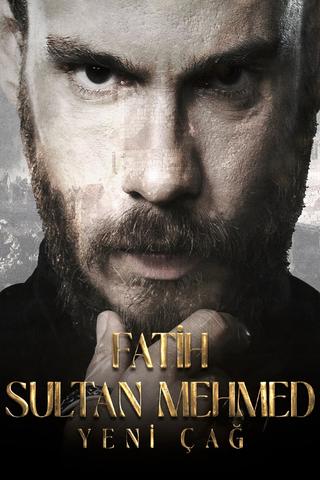 Fatih Sultan Mehmed: Yeni Çağ poster