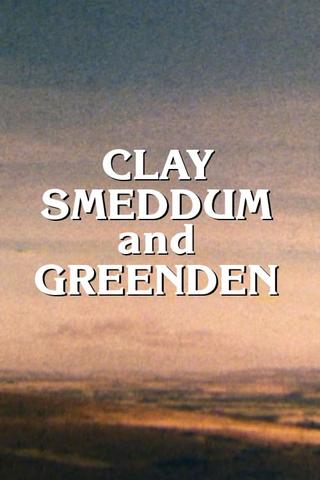 Clay, Smeddum and Greenden poster