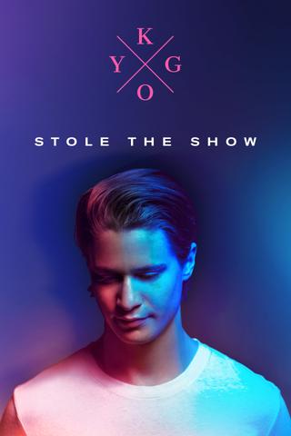 Kygo: Stole the Show poster