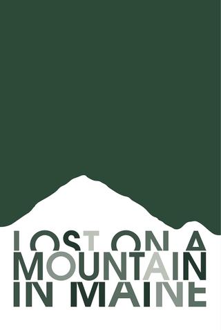 Lost on a Mountain in Maine poster