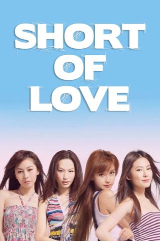 Short of Love poster