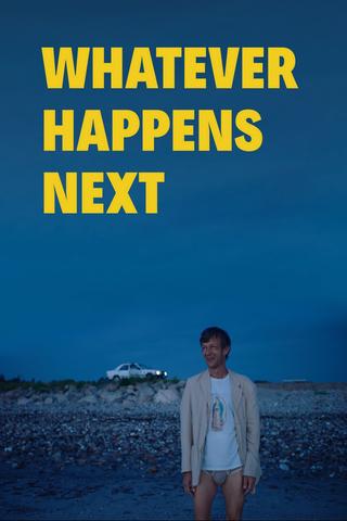 Whatever Happens Next poster