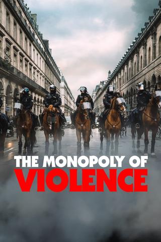 The Monopoly of Violence poster