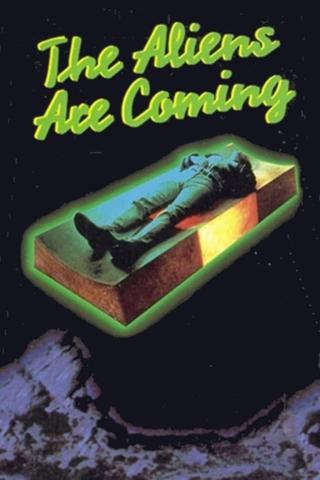 The Aliens Are Coming poster