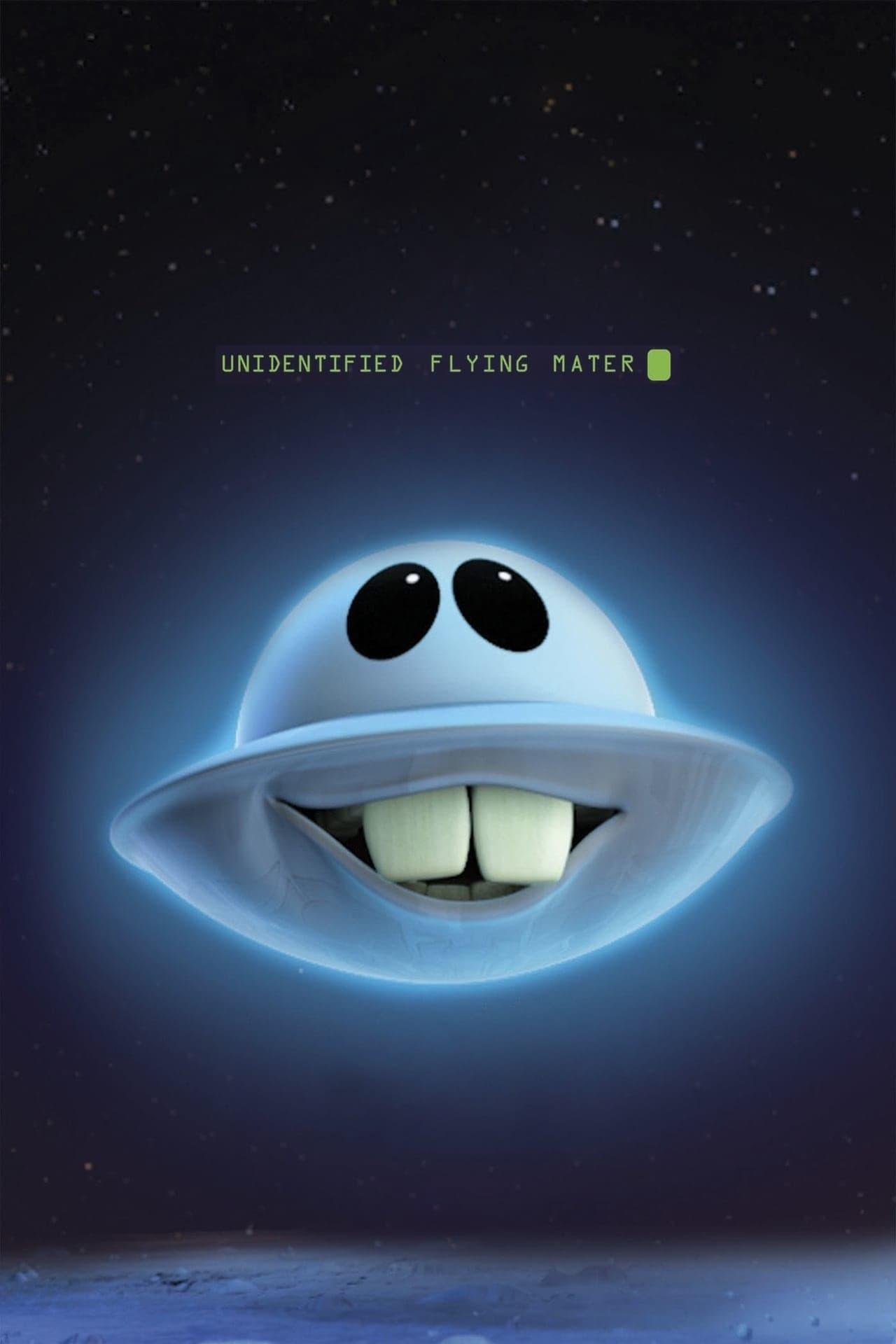 Unidentified Flying Mater poster