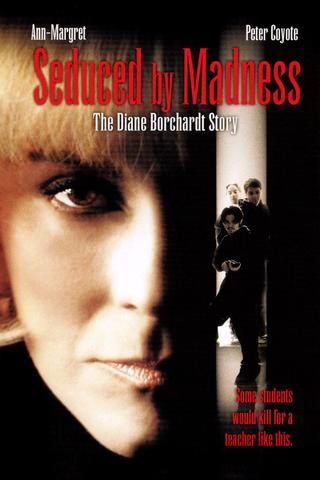 Seduced by Madness: The Diane Borchardt Story poster