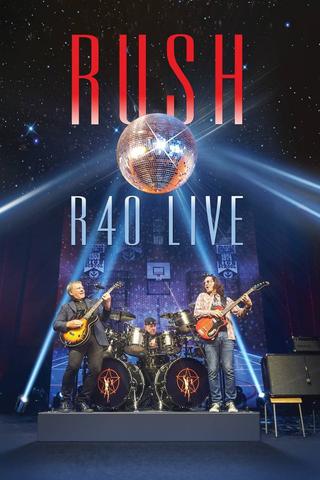 Rush: R40 Live poster