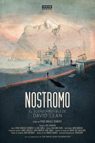 Nostromo: David Lean's Impossible Dream poster