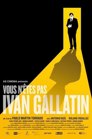 You Are Not Ivan Gallatin poster