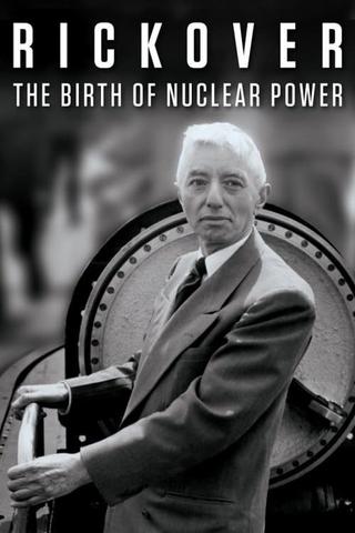 Rickover: The Birth of Nuclear Power poster