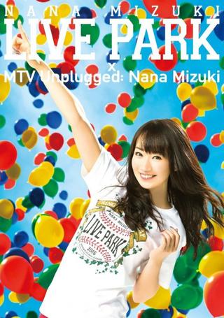 NANA MIZUKI LIVE PARK × MTV Unplugged: Nana Mizuki poster
