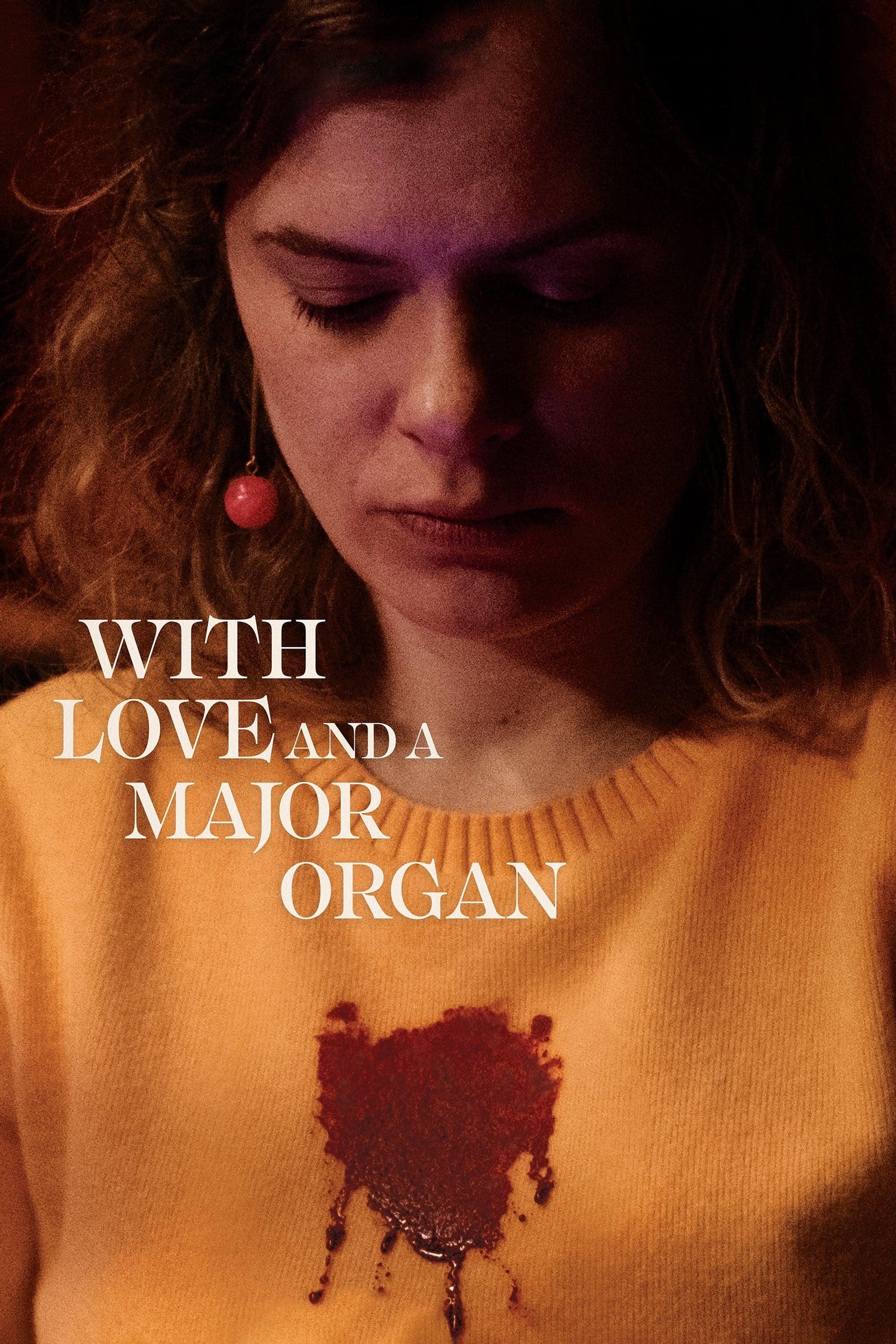With Love and a Major Organ poster