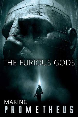 The Furious Gods: Making Prometheus poster