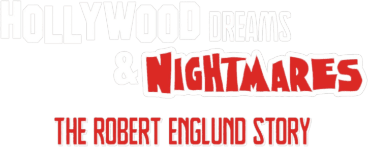 Hollywood Dreams & Nightmares: The Robert Englund Story logo