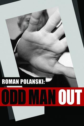 Roman Polanski: Odd Man Out poster